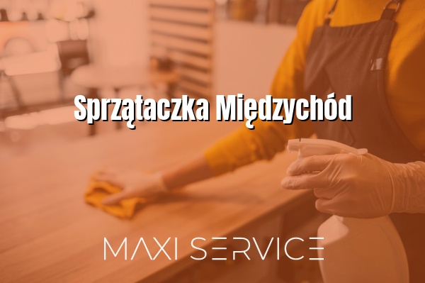 Sprzątaczka Międzychód - Maxi Service