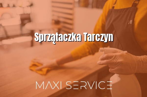 Sprzątaczka Tarczyn - Maxi Service