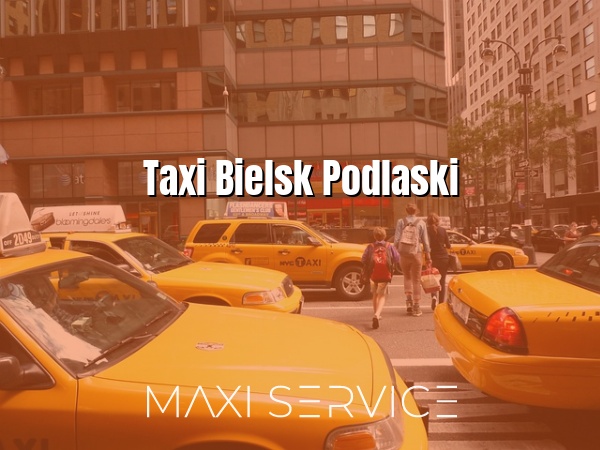 Taxi Bielsk Podlaski - Maxi Service