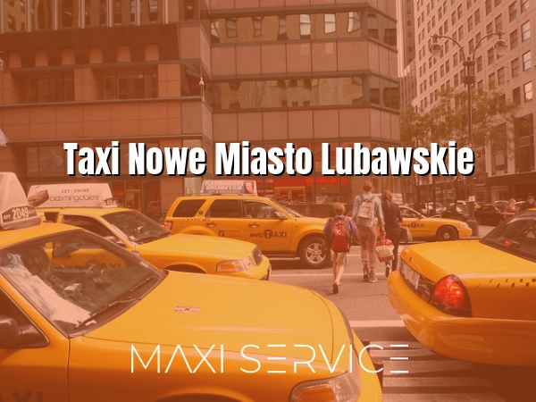 Taxi Nowe Miasto Lubawskie - Maxi Service