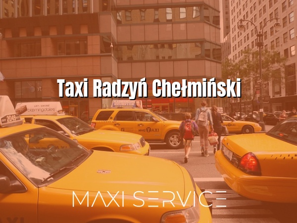 Taxi Radzyń Chełmiński - Maxi Service