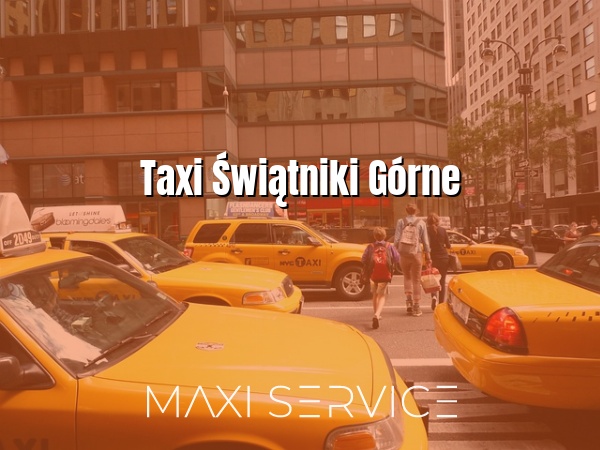 Taxi Świątniki Górne - Maxi Service