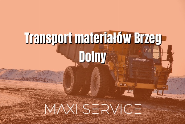 Transport materiałów Brzeg Dolny - Maxi Service