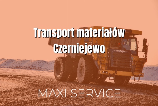 Transport materiałów Czerniejewo - Maxi Service