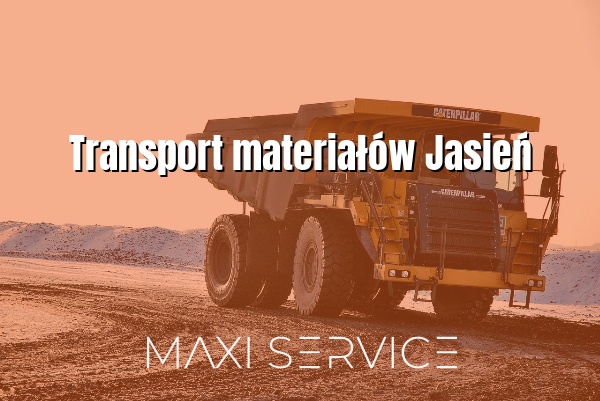 Transport materiałów Jasień - Maxi Service