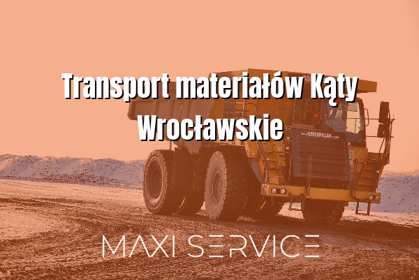 Transport materiałów Kąty Wrocławskie - Maxi Service