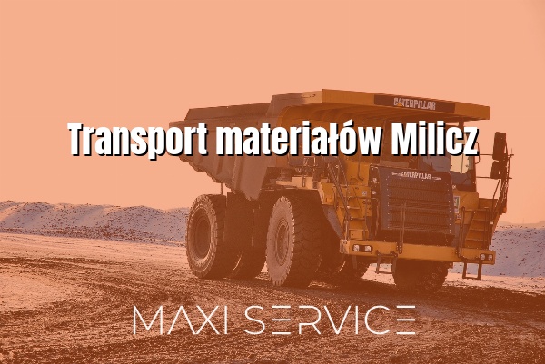 Transport materiałów Milicz - Maxi Service