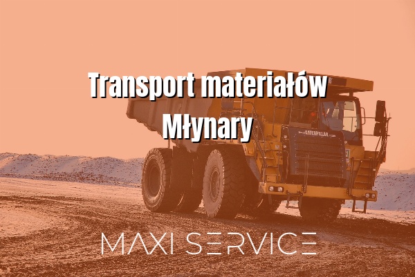 Transport materiałów Młynary - Maxi Service