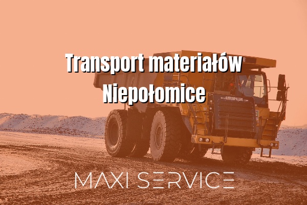 Transport materiałów Niepołomice - Maxi Service