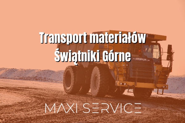 Transport materiałów Świątniki Górne - Maxi Service