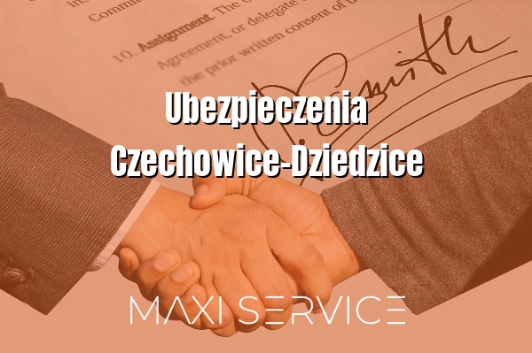 Ubezpieczenia Czechowice-Dziedzice - Maxi Service