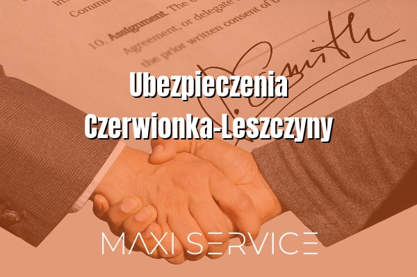 Ubezpieczenia Czerwionka-Leszczyny - Maxi Service